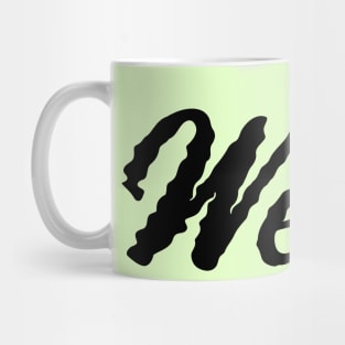 Stay Weird Mug